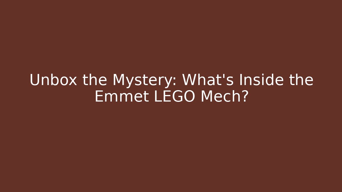 Unbox the Mystery: What's Inside the Emmet LEGO Mech?