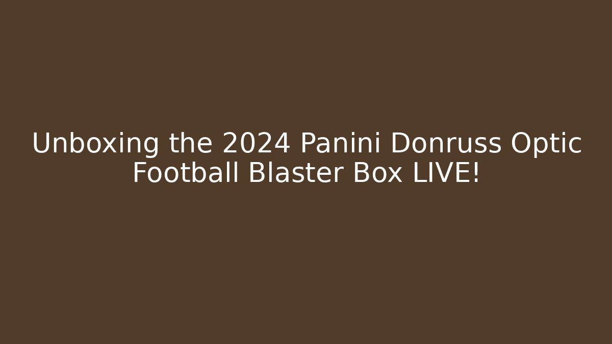Unboxing the 2024 Panini Donruss Optic Football Blaster Box LIVE!