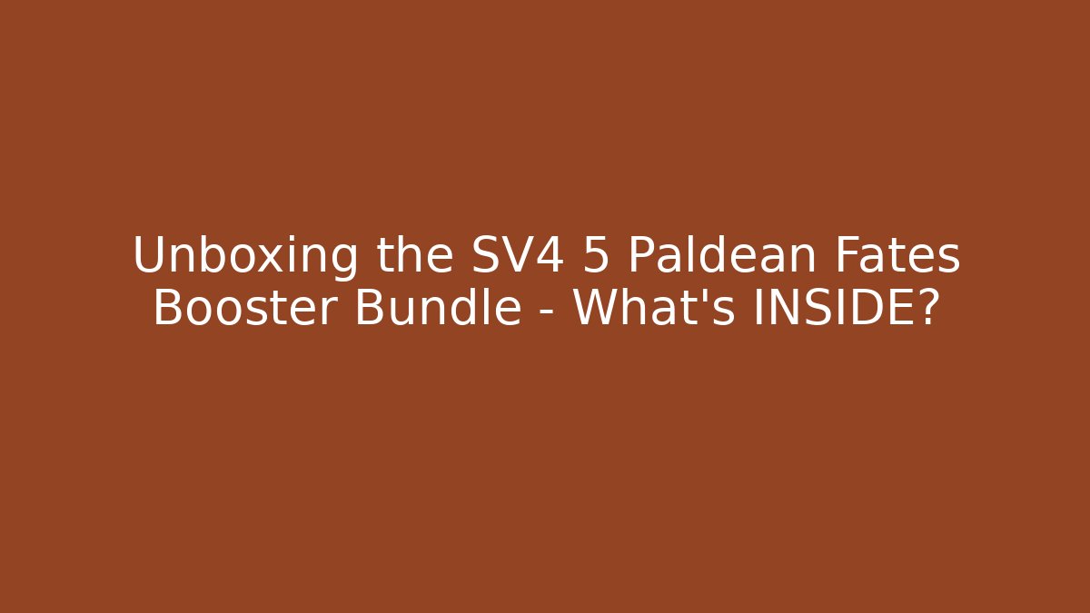 Unboxing the SV4 5 Paldean Fates Booster Bundle – What’s INSIDE?