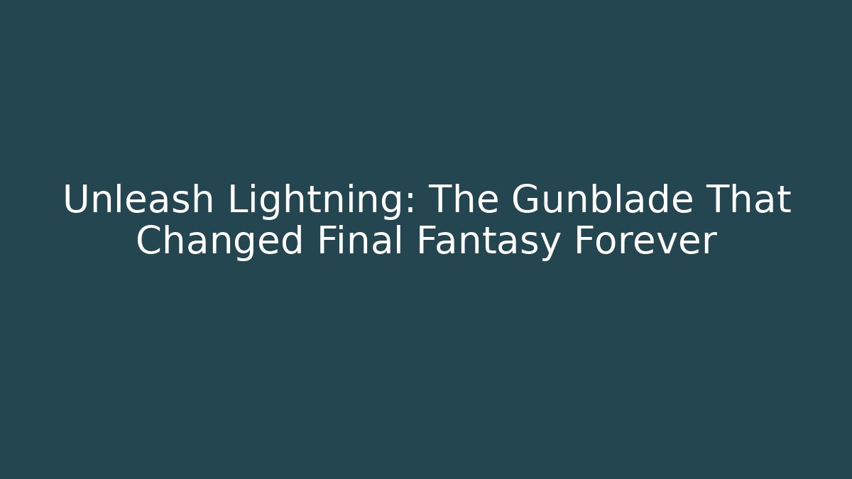 Unleash Lightning: The Gunblade That Changed Final Fantasy Forever