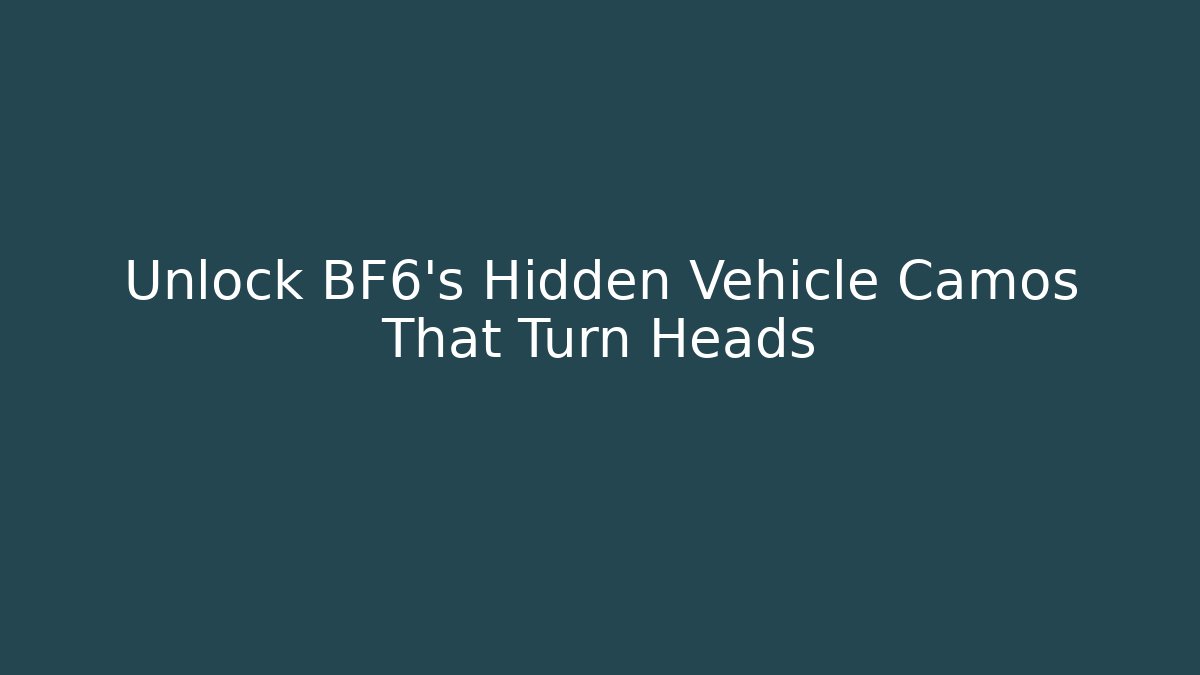 Unlock BF6's Hidden Vehicle Camos That Turn Heads