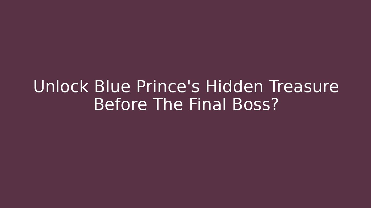 Unlock Blue Prince's Hidden Treasure Before The Final Boss?