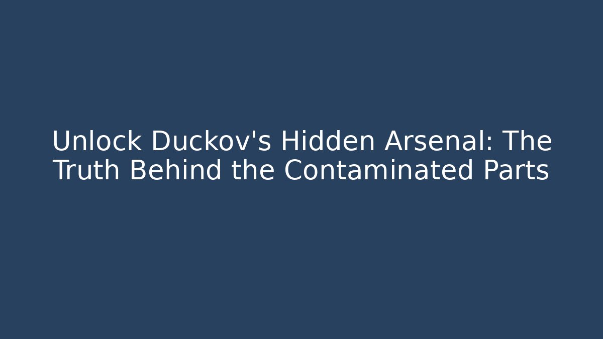 Unlock Duckov's Hidden Arsenal: The Truth Behind the Contaminated Parts