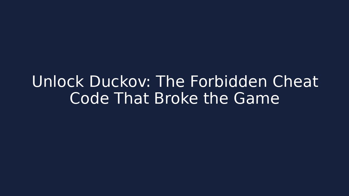 Unlock Duckov: The Forbidden Cheat Code That Broke the Game
