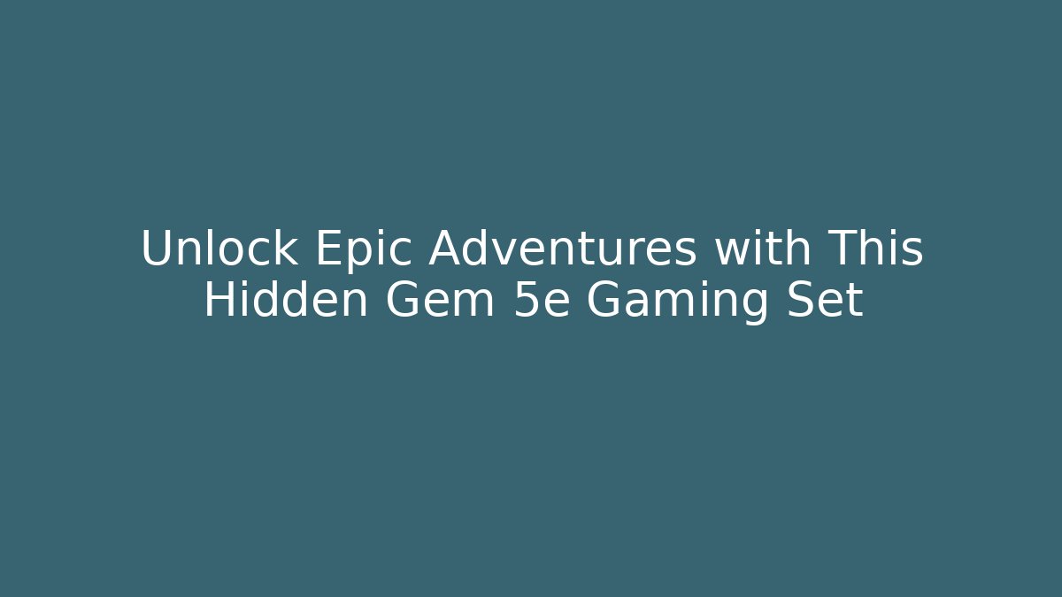 Unlock Epic Adventures with This Hidden Gem 5e Gaming Set - Método de Aprovação