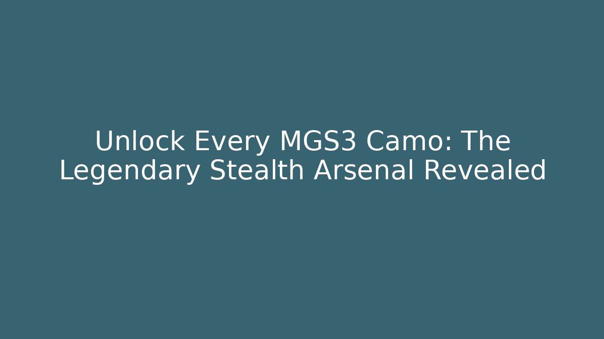 Unlock Every MGS3 Camo: The Legendary Stealth Arsenal Revealed