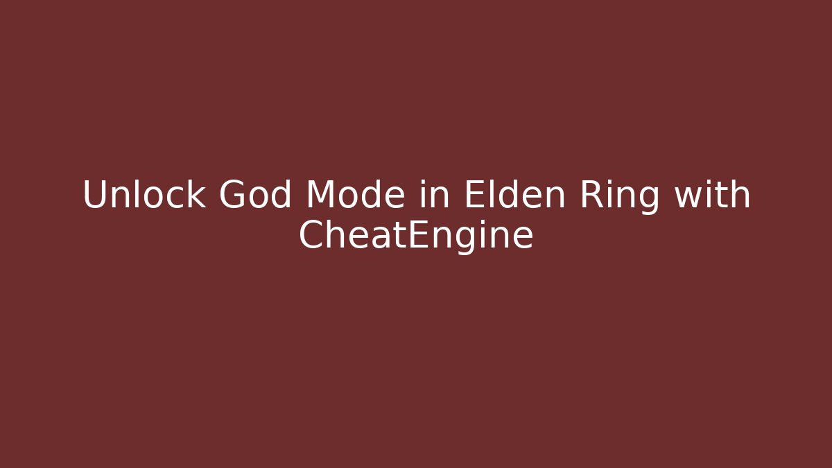 Unlock God Mode in Elden Ring with CheatEngine - Método de Aprovação