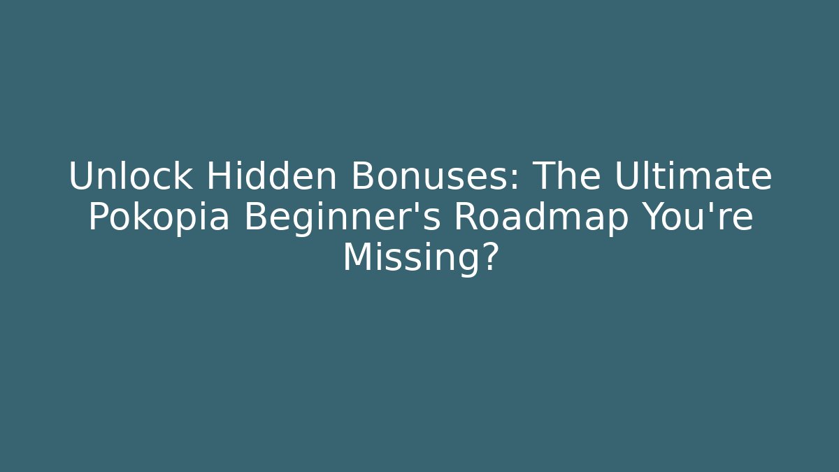 Unlock Hidden Bonuses: The Ultimate Pokopia Beginner’s Roadmap You’re Missing?