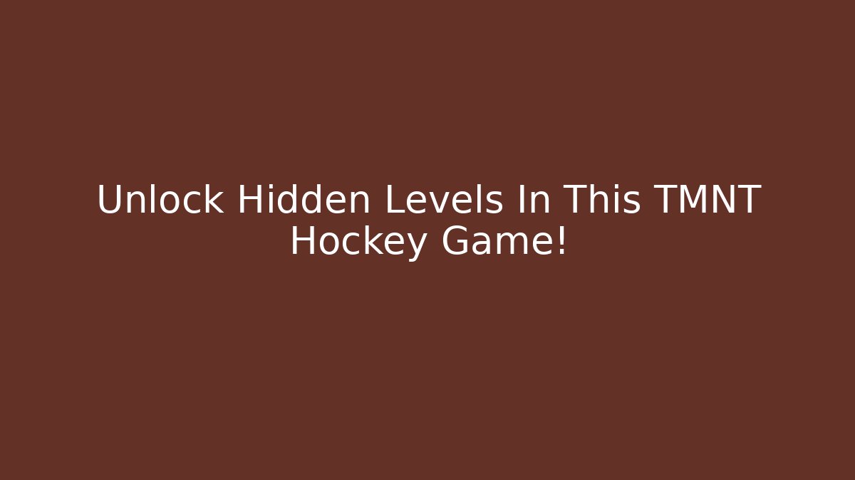 Unlock Hidden Levels In This TMNT Hockey Game!