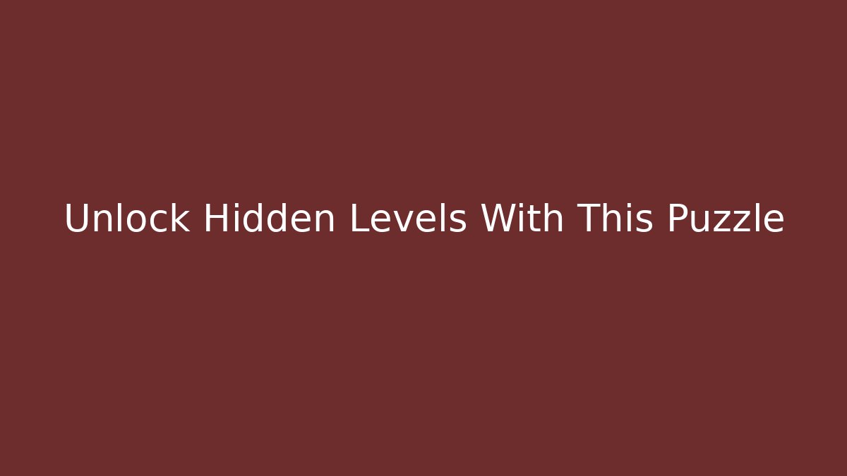 Unlock Hidden Levels With This Puzzle