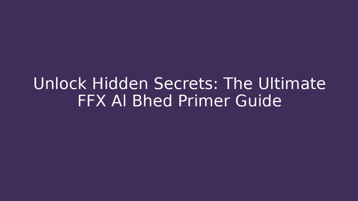 Unlock Hidden Secrets: The Ultimate FFX Al Bhed Primer Guide