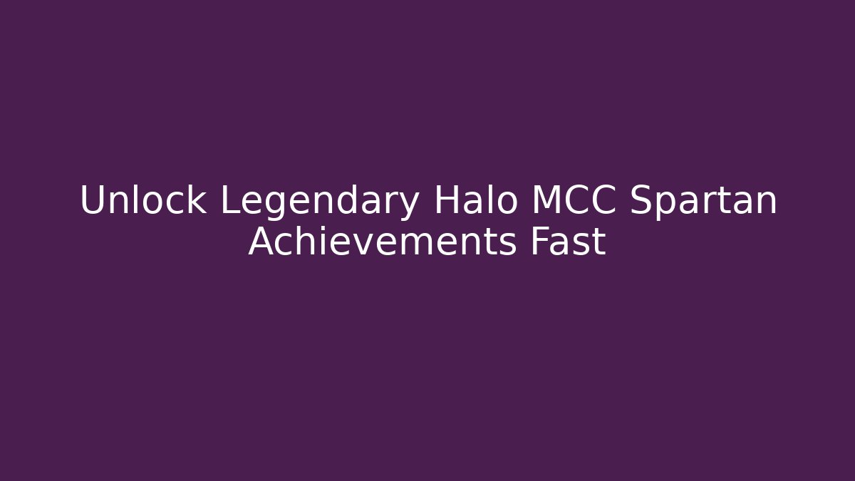Unlock Legendary Halo MCC Spartan Achievements Fast