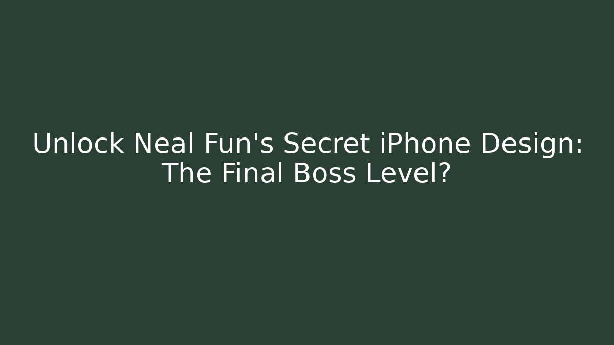 Unlock Neal Fun's Secret iPhone Design: The Final Boss Level?