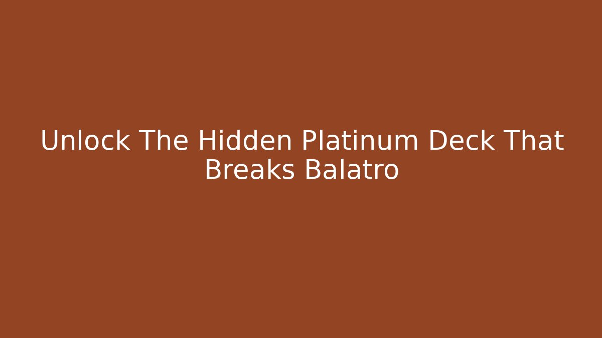 Unlock The Hidden Platinum Deck That Breaks Balatro