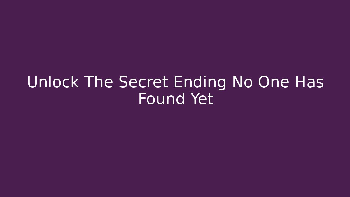 Unlock The Secret Ending No One Has Found Yet - Método de Aprovação
