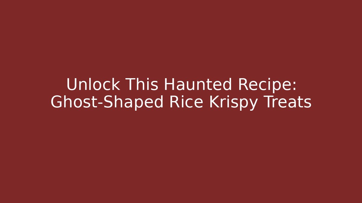 Unlock This Haunted Recipe: Ghost-Shaped Rice Krispy Treats