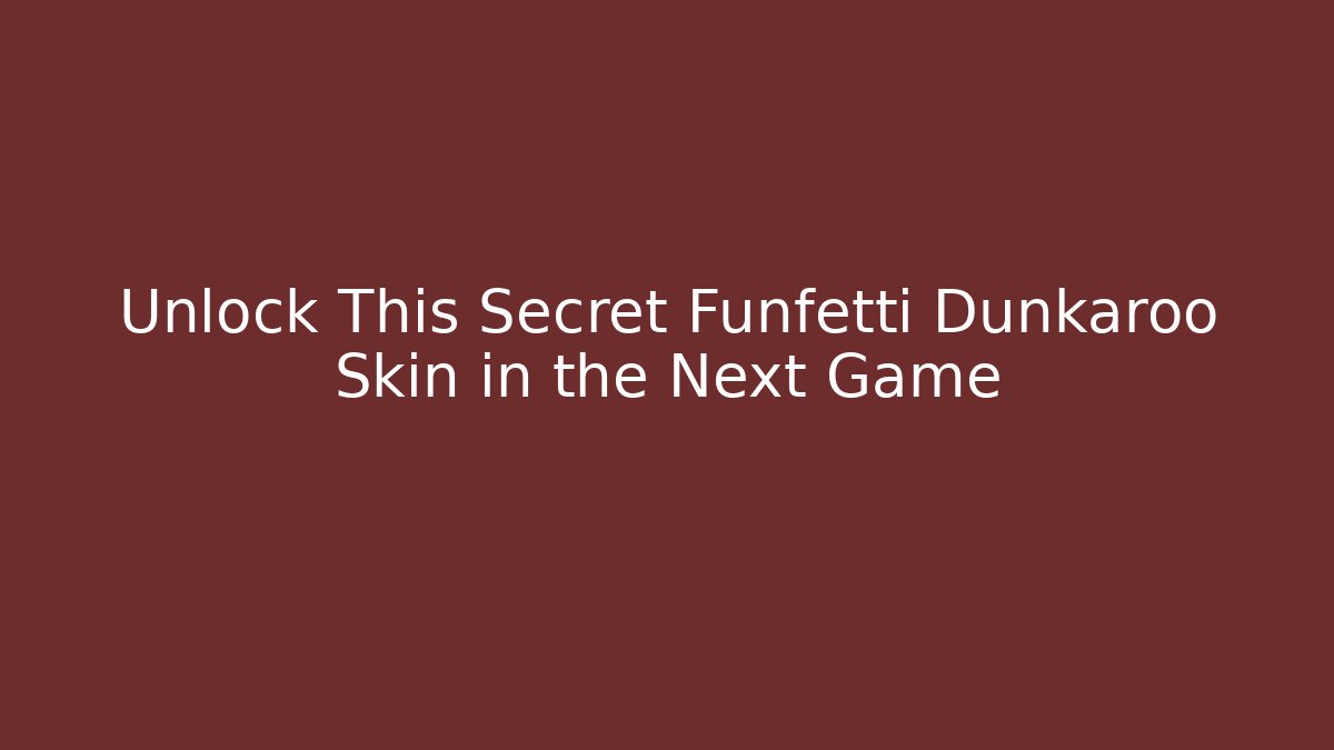 Unlock This Secret Funfetti Dunkaroo Skin in the Next Game