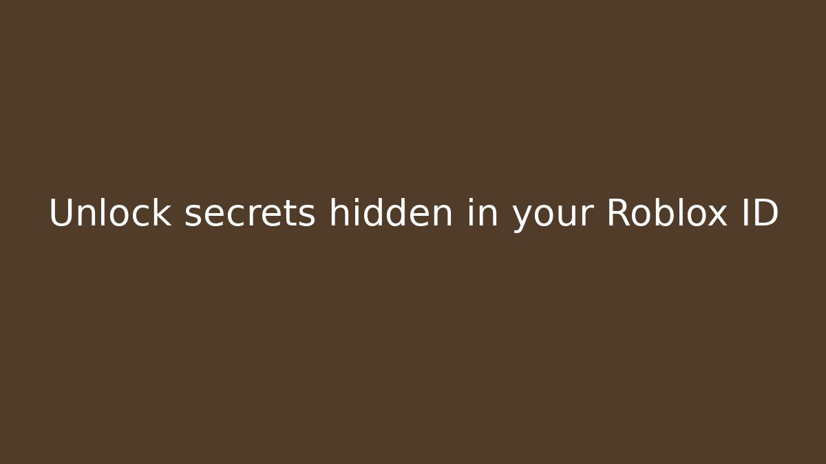 Unlock secrets hidden in your Roblox ID - Método de Aprovação