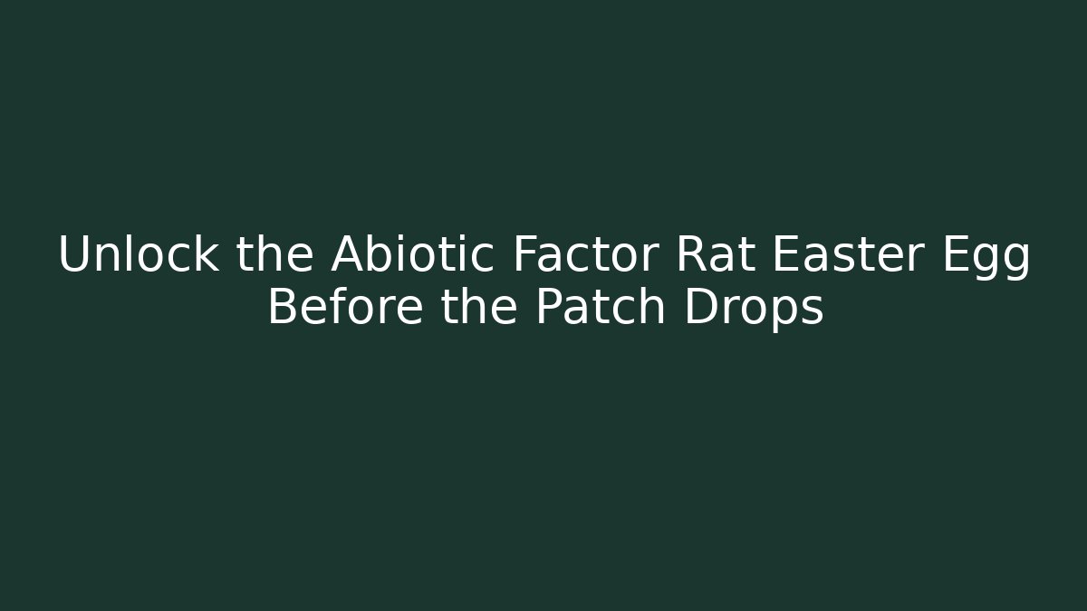 Unlock the Abiotic Factor Rat Easter Egg Before the Patch Drops