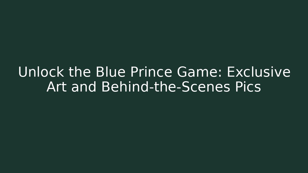 Unlock the Blue Prince Game: Exclusive Art and Behind-the-Scenes Pics
