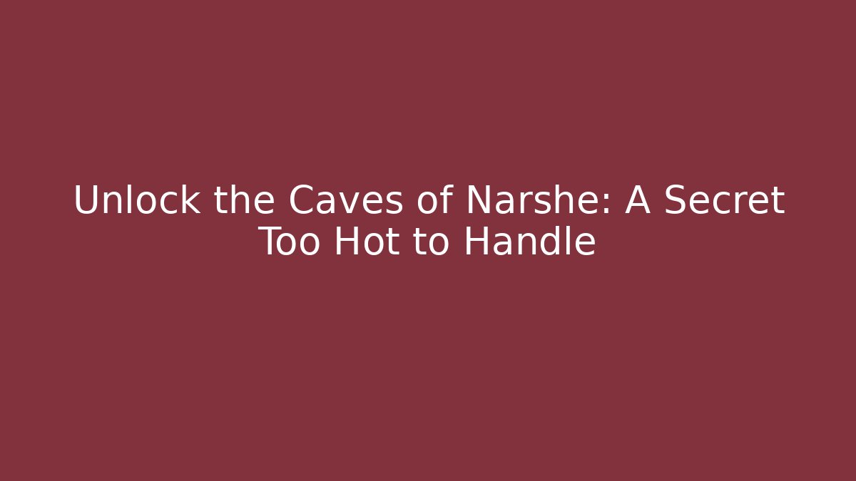 Unlock the Caves of Narshe: A Secret Too Hot to Handle
