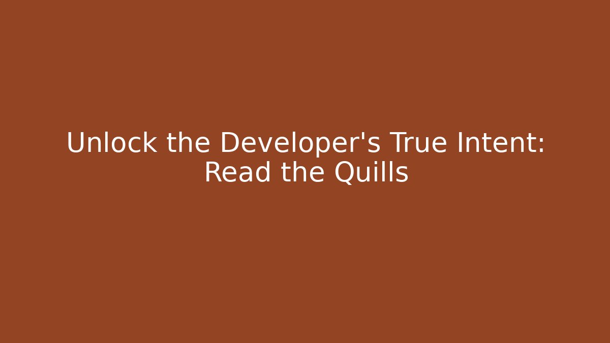 Unlock the Developer’s True Intent: Read the Quills - Método de Aprovação
