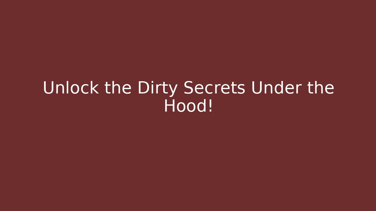 Unlock the Dirty Secrets Under the Hood! - Método de Aprovação