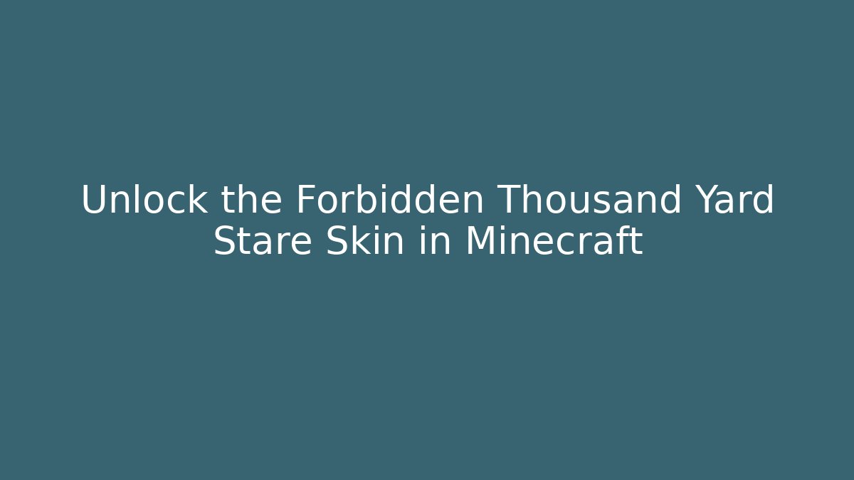 Unlock the Forbidden Thousand Yard Stare Skin in Minecraft
