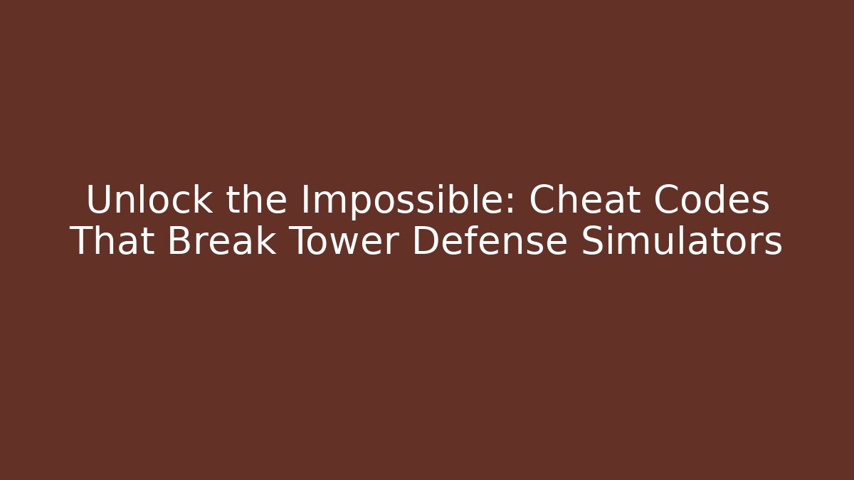 Unlock the Impossible: Cheat Codes That Break Tower Defense Simulators - Método de Aprovação