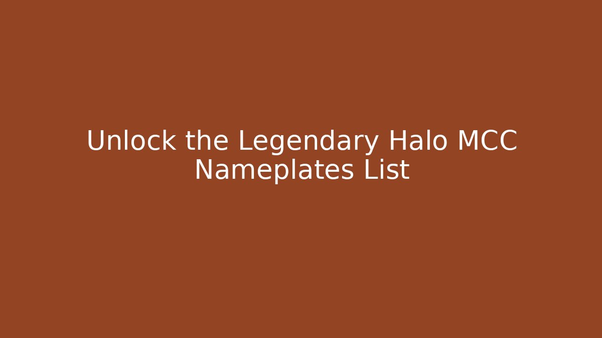 Unlock the Legendary Halo MCC Nameplates List