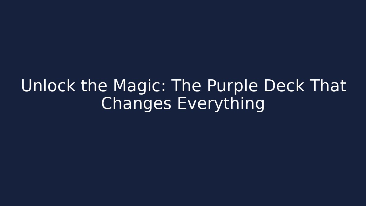 Unlock the Magic: The Purple Deck That Changes Everything - Método de Aprovação