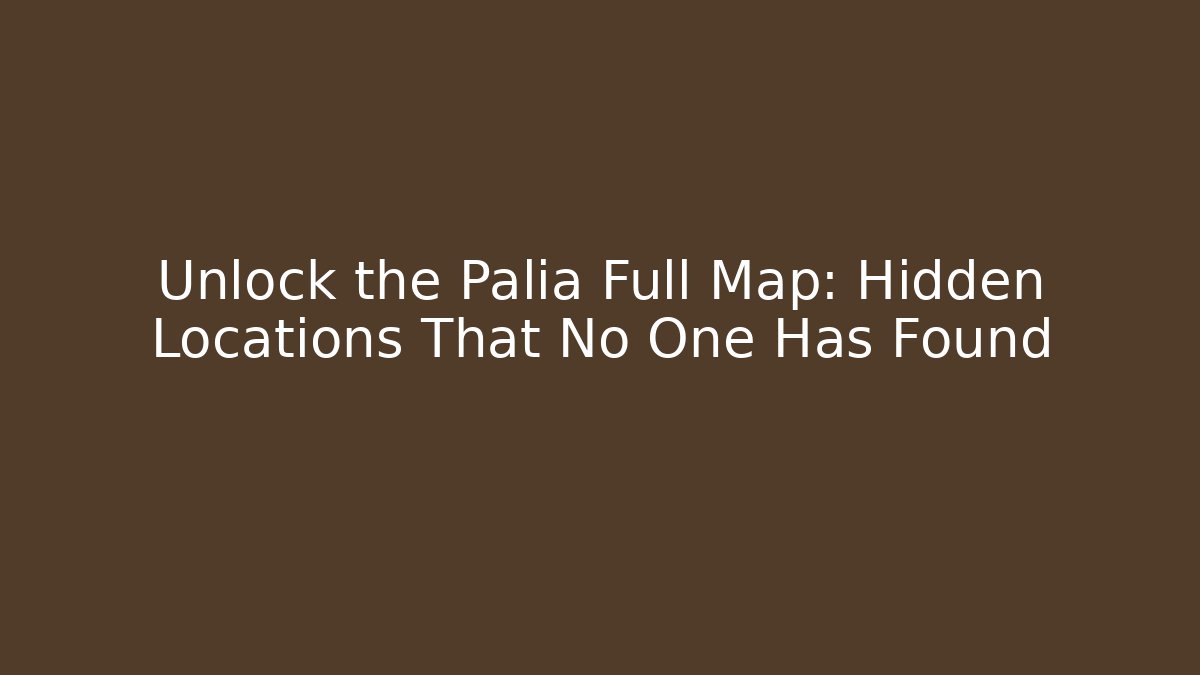 Unlock the Palia Full Map: Hidden Locations That No One Has Found - Método de Aprovação