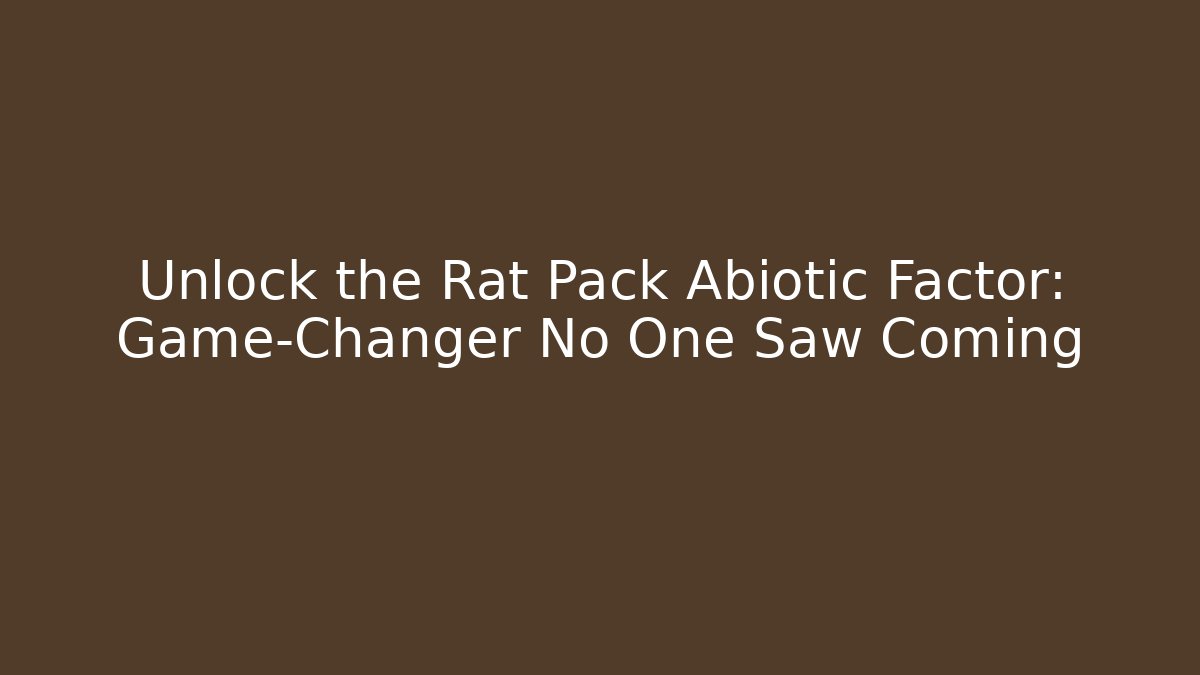 Unlock the Rat Pack Abiotic Factor: Game-Changer No One Saw Coming