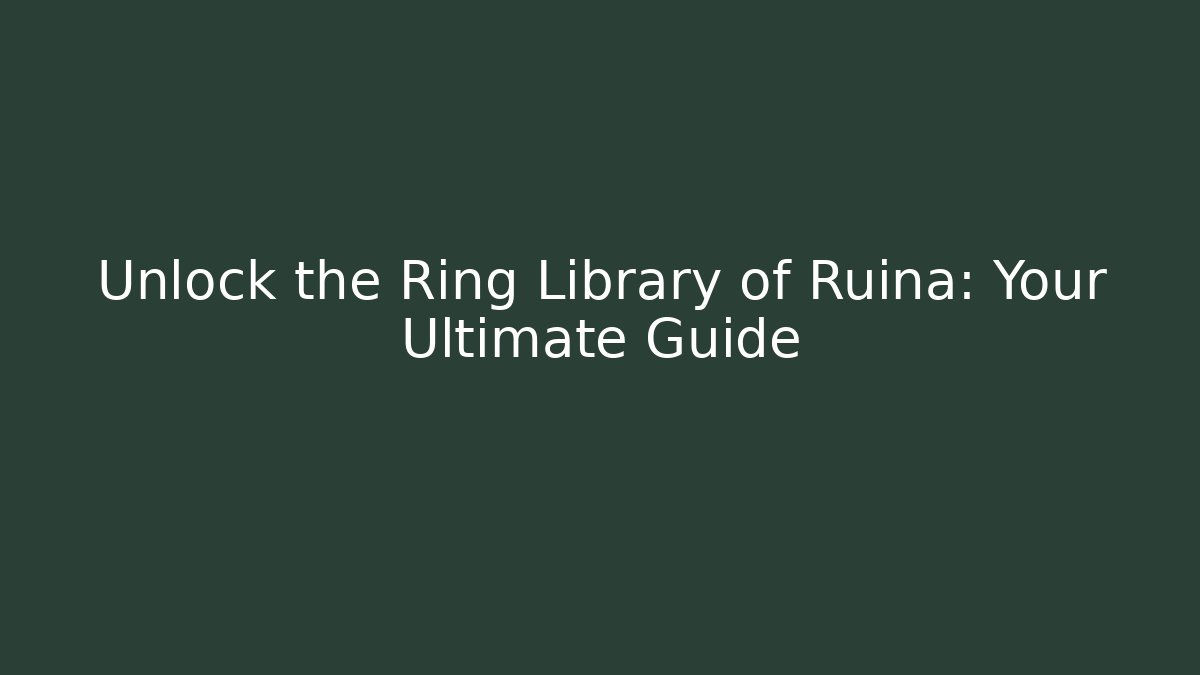 Unlock the Ring Library of Ruina: Your Ultimate Guide