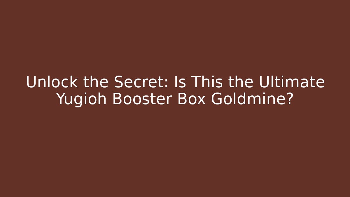 Unlock the Secret: Is This the Ultimate Yugioh Booster Box Goldmine? - Método de Aprovação