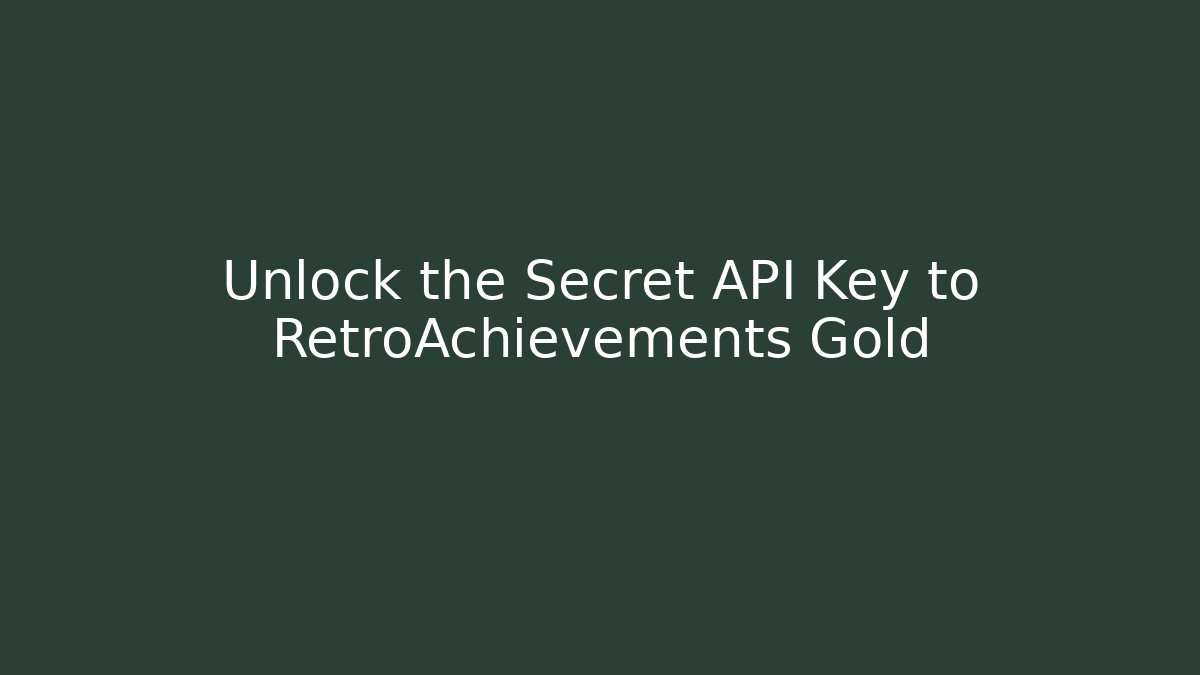 Unlock the Secret API Key to RetroAchievements Gold