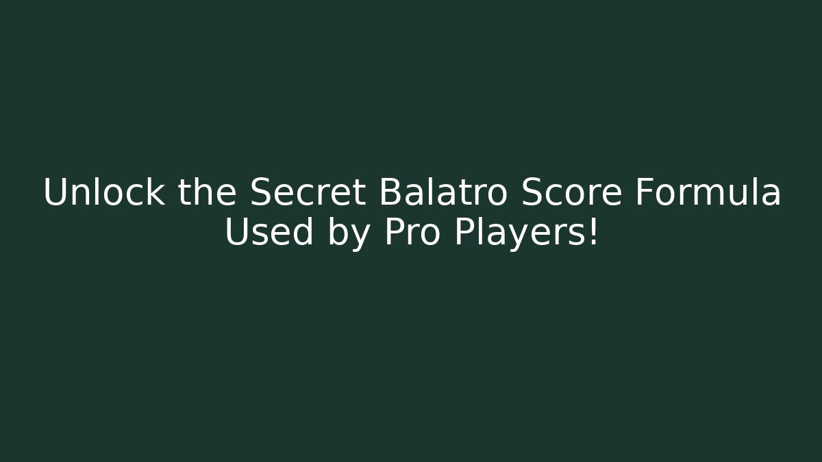 Unlock the Secret Balatro Score Formula Used by Pro Players!