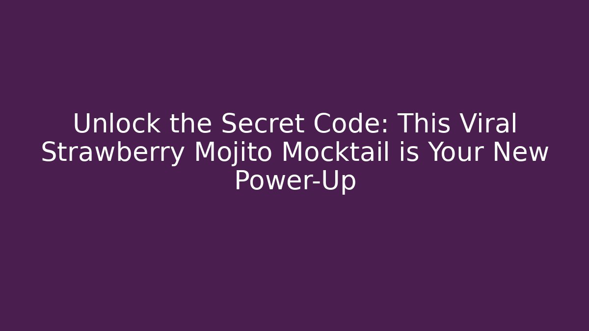 Unlock the Secret Code: This Viral Strawberry Mojito Mocktail is Your New Power-Up