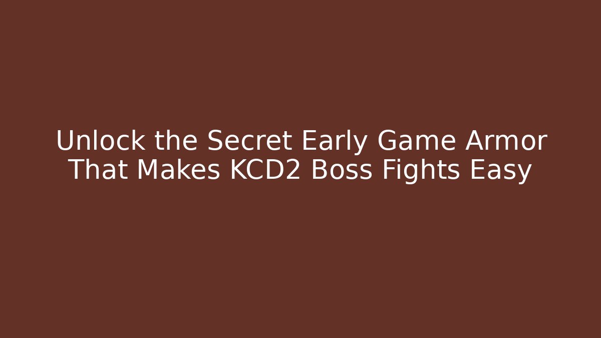 Unlock the Secret Early Game Armor That Makes KCD2 Boss Fights Easy