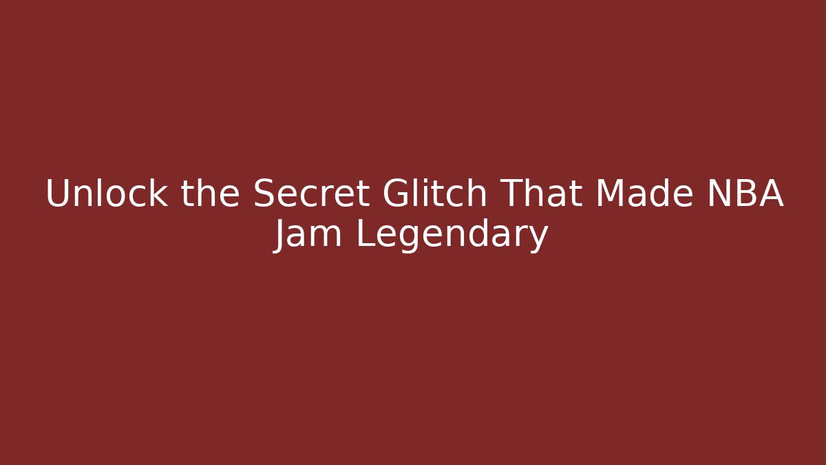 Unlock the Secret Glitch That Made NBA Jam Legendary