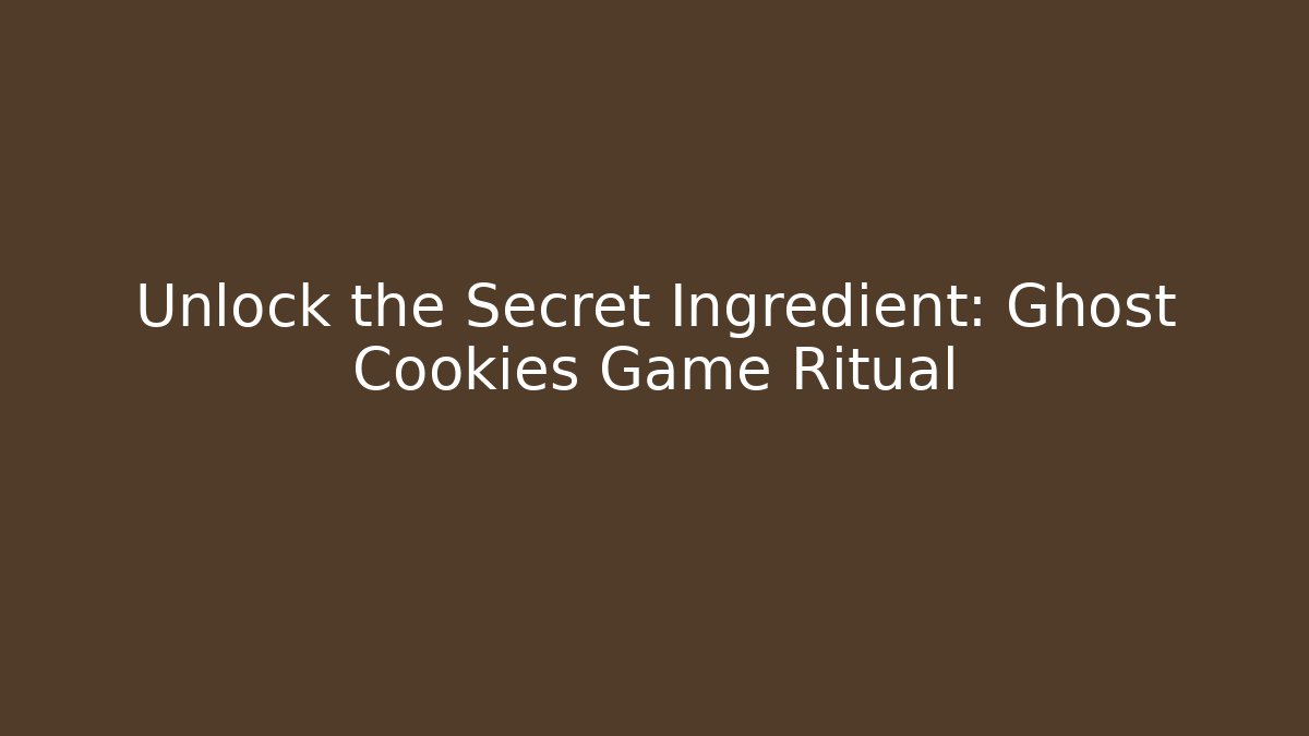 Unlock the Secret Ingredient: Ghost Cookies Game Ritual - Método de Aprovação