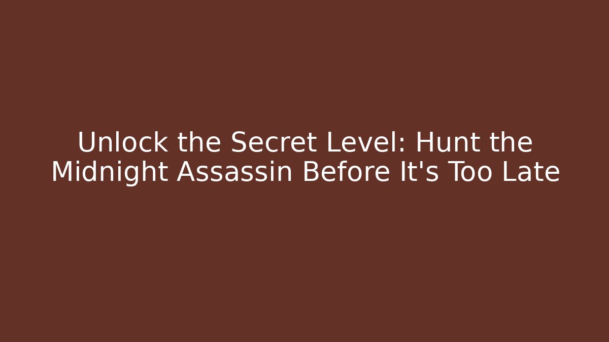 Unlock the Secret Level: Hunt the Midnight Assassin Before It’s Too Late - Método de Aprovação