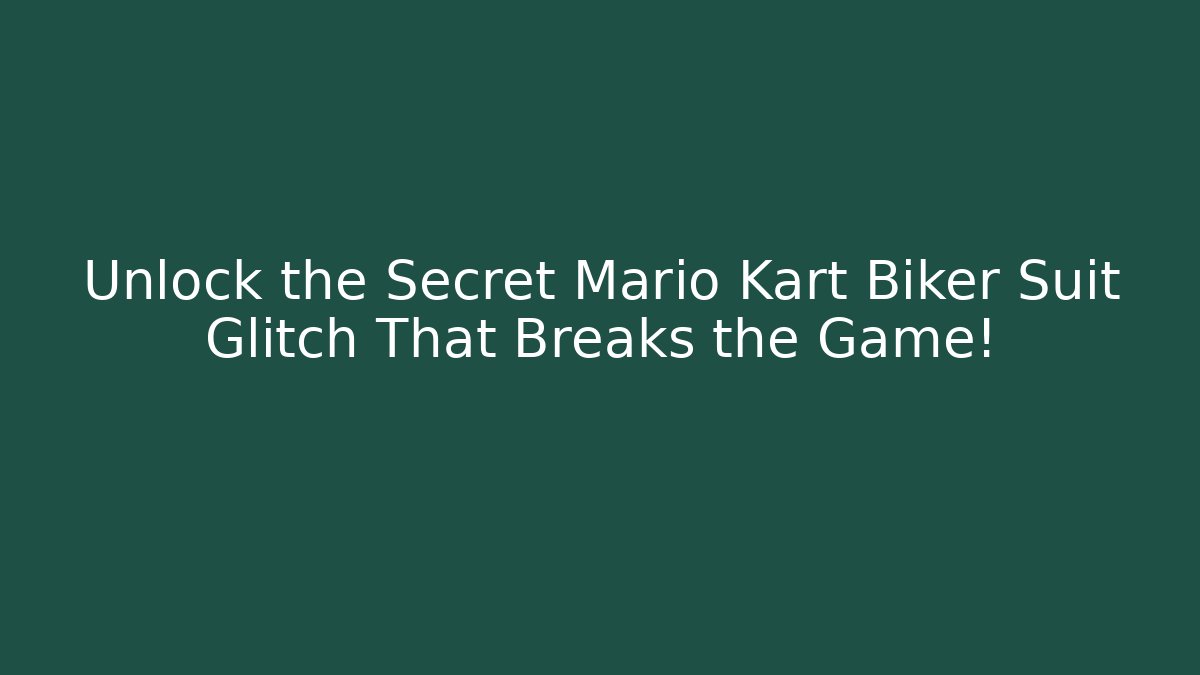 Unlock the Secret Mario Kart Biker Suit Glitch That Breaks the Game!