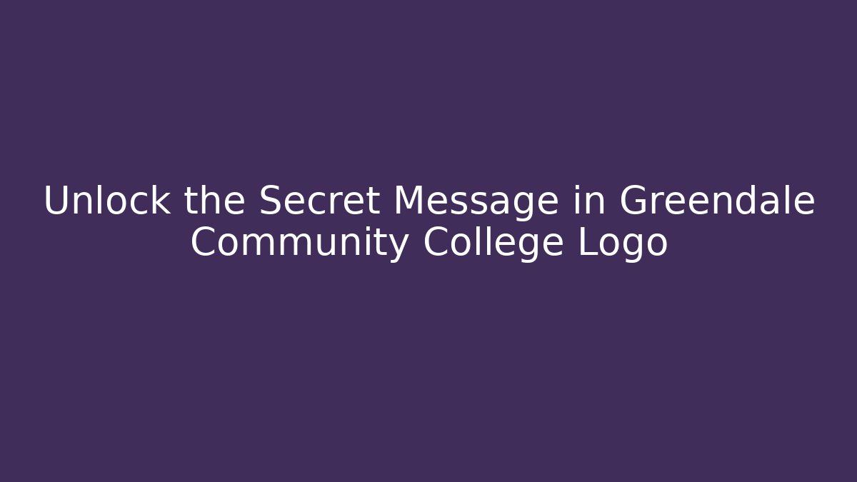 Unlock the Secret Message in Greendale Community College Logo