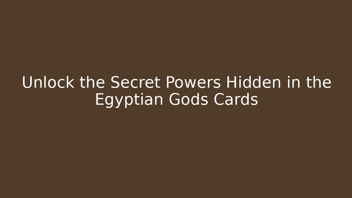 Unlock the Secret Powers Hidden in the Egyptian Gods Cards - Método de Aprovação
