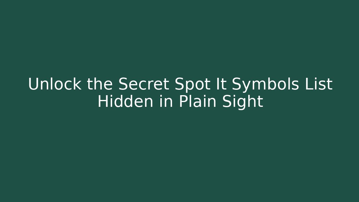 Unlock the Secret Spot It Symbols List Hidden in Plain Sight