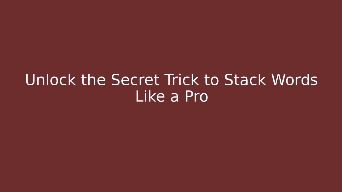 Unlock the Secret Trick to Stack Words Like a Pro - Método de Aprovação