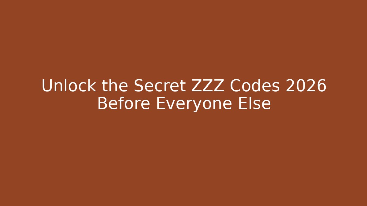 Unlock the Secret ZZZ Codes 2026 Before Everyone Else
