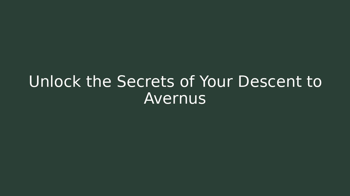 Unlock the Secrets of Your Descent to Avernus