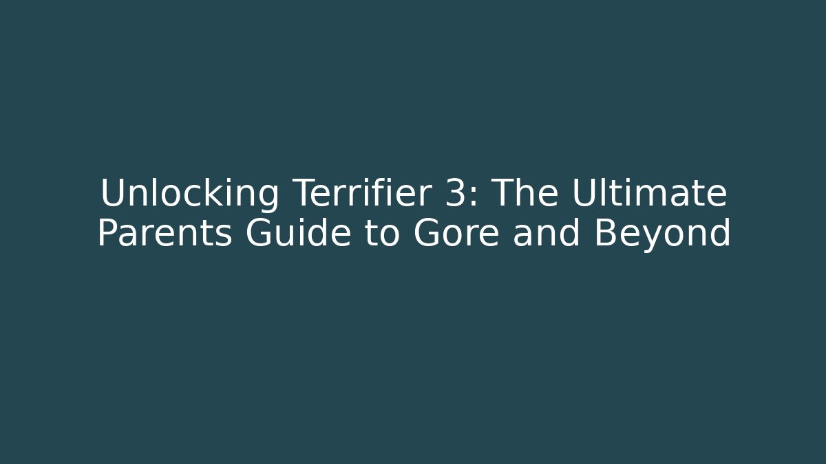 Unlocking Terrifier 3: The Ultimate Parents Guide to Gore and Beyond